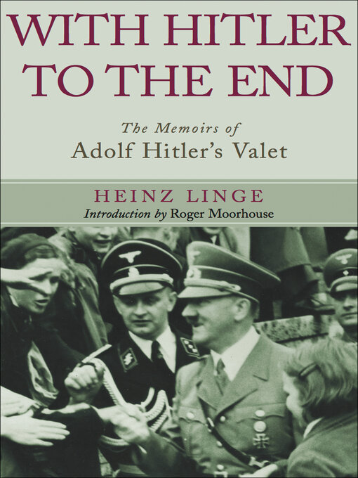 Title details for With Hitler to the End by Heinz Linge - Available